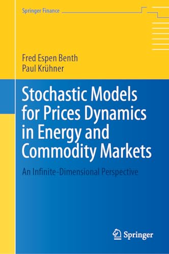 Stochastic Models for Prices Dynamics in Energy and Commodity Markets: An Infinite-Dimensional Perspective (Springer Finance)