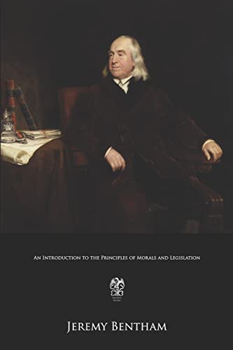 An Introduction to the Principles of Morals and Legislation An Introduction to the Principles of Morals and Legislation