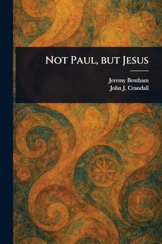 Not Paul, but Jesus Not Paul, but Jesus von Anson Street Press