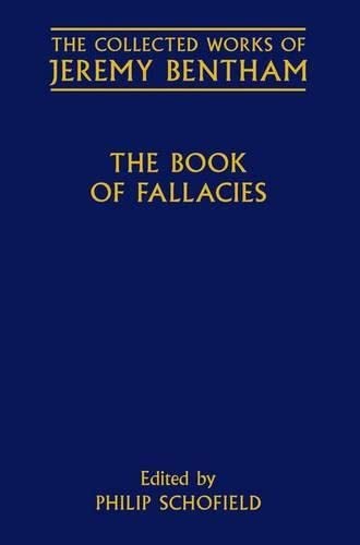 The Book of Fallacies (Collected Works of Jeremy Bentham)
