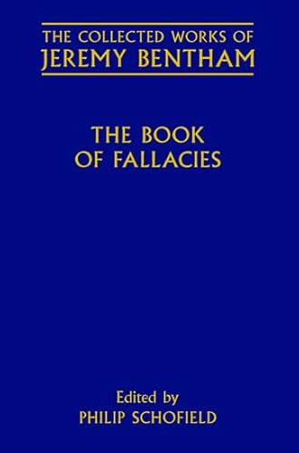 The Book of Fallacies (Collected Works of Jeremy Bentham)