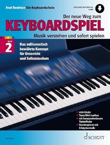 Der neue Weg zum Keyboardspiel: Musik verstehen und sofort spielen. Band 2. Keyboard. (Der neue Weg zum Keyboardspiel, Band 2) von Schott Music