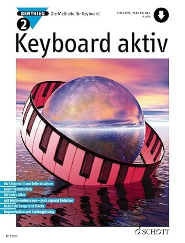 Keyboard aktiv: Die Methode für Keyboard. Band 2. Keyboard.: Die Methode für Keyboard. Band 2. Keyboard. Ausgabe mit Online-Audiodatei