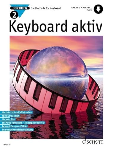 Keyboard aktiv: Die Methode für Keyboard. Band 2. Keyboard.: Die Methode für Keyboard. Band 2. Keyboard. Ausgabe mit Online-Audiodatei Keyboard aktiv: Die Methode für Keyboard. Band 2. Keyboard.: Die Methode für Keyboard. Band 2. Keyboard. Ausgabe mit Online-Audiodatei