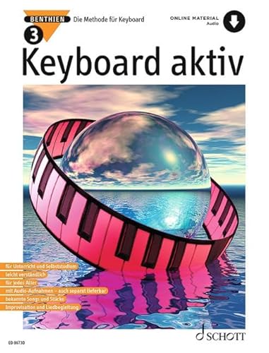Keyboard aktiv: Die Methode für Keyboard. Band 3. Keyboard. (Keyboard aktiv, Band 3) von Schott Music
