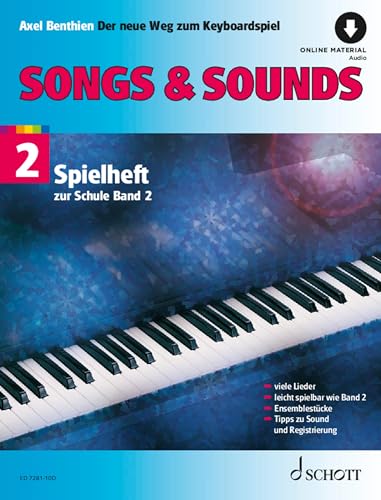 Songs & Sounds 2: Spielheft zur Schule "Der neue Weg zum Keyboardspiel". Band 2. Keyboard. Spielbuch. von Schott Music