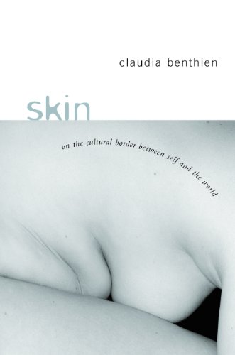 Skin: On The Cultural Border Between Self And World (European Perspectives) von Columbia University Press