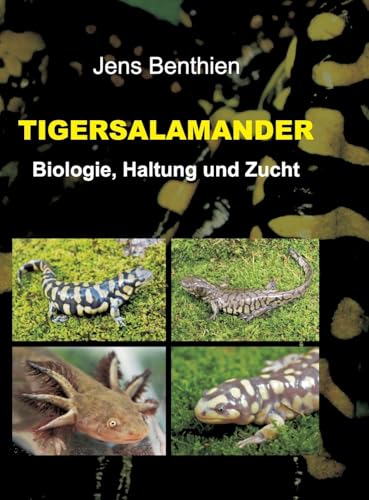 Tigersalamander: Biologie, Haltung und Zucht von tredition