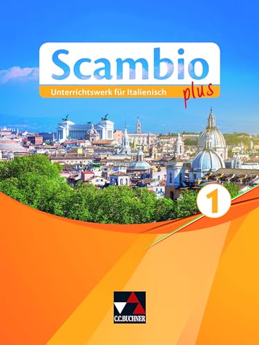 Scambio plus / Scambio plus 1: Unterrichtswerk für Italienisch in drei Bänden (Scambio plus: Unterrichtswerk für Italienisch in drei Bänden)