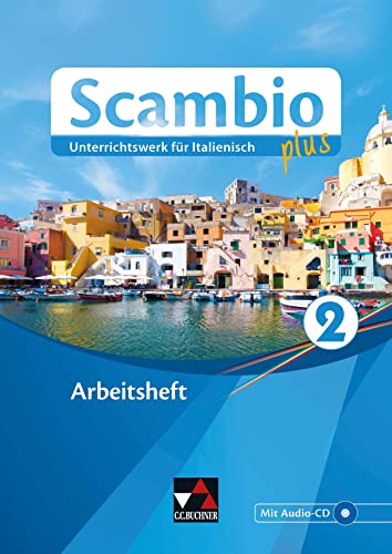 Scambio plus / Scambio plus AH 2: Unterrichtswerk für Italienisch in drei Bänden (Scambio plus: Unterrichtswerk für Italienisch in drei Bänden) von Buchner, C.C. Verlag