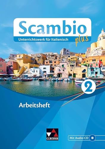 Scambio plus / Scambio plus AH 2: Unterrichtswerk für Italienisch in drei Bänden (Scambio plus: Unterrichtswerk für Italienisch in drei Bänden) von Buchner, C.C.
