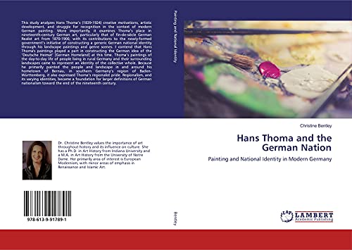 Hans Thoma and the German Nation: Painting and National Identity in Modern Germany Hans Thoma and the German Nation: Painting and National Identity in Modern Germany