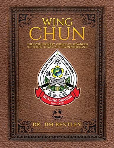Wing Chun the Evolutionary Science of Advanced Self-Defense, Combat, and Human Performance von Palmetto Publishing