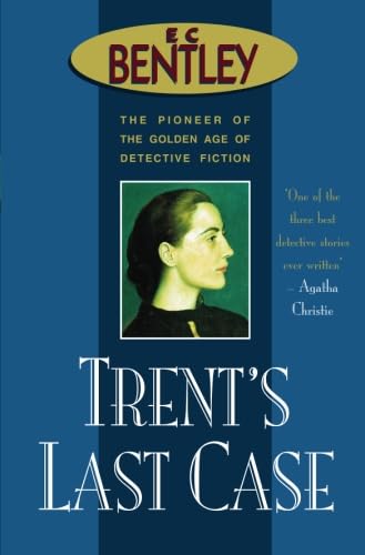 Trent's Last Case (Philip Trent, Band 1)