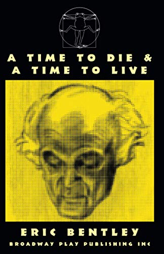 A Time To Die & A Time To Live von Broadway Play Publishing