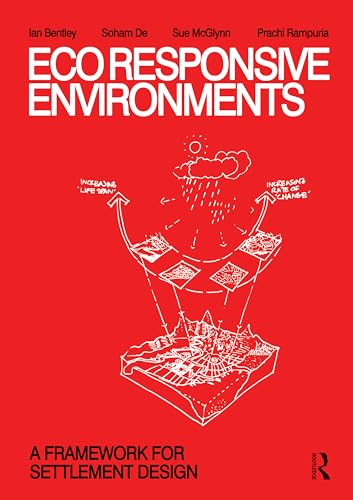 Ecoresponsive Environments: A Framework for Settlement Design Ecoresponsive Environments: A Framework for Settlement Design von Routledge