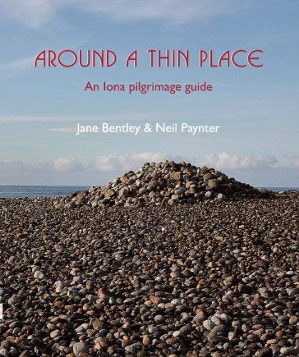 Around a Thin Place: An Iona Pilgrimage Guide