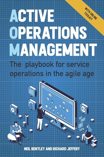 Active Operations Management: The Playbook for Service Operations in the Agile Age von Practical Inspiration Publishing