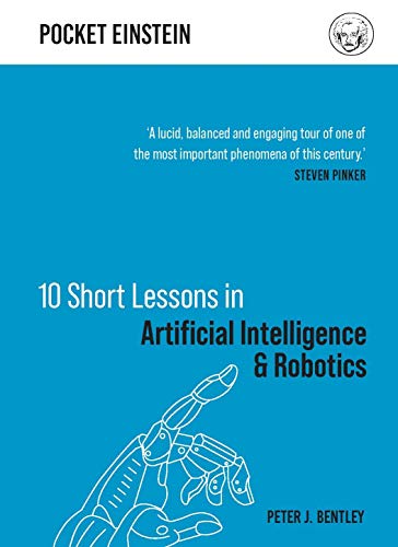 10 Short Lessons in Artificial Intelligence and Robotics (Pocket Einstein)