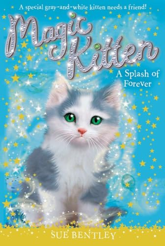 A Splash of Forever (Magic Kitten, 14)