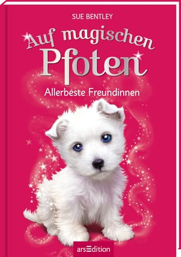 Auf magischen Pfoten – Allerbeste Freundinnen: Kinderbuch über Tiere, Magie und Freundschaft ab 7 Jahre Auf magischen Pfoten – Allerbeste Freundinnen: Kinderbuch über Tiere, Magie und Freundschaft ab 7 Jahre