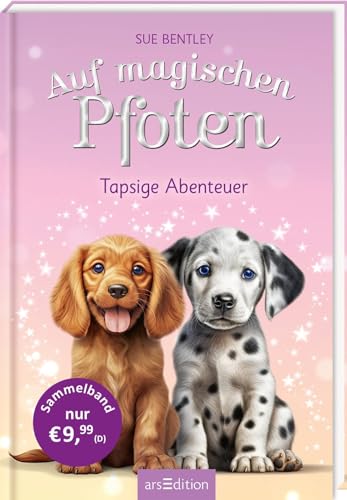 Auf magischen Pfoten – Tapsige Abenteuer: Zwei magische Geschichten in einem Band | ab 7 Jahren von Ars Edition