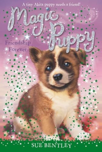 Friendship Forever (Magic Puppy, 10, Band 10) von Grosset & Dunlap