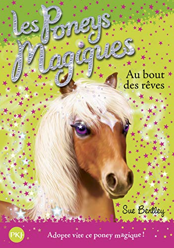 Les poneys magiques - numéro 4 Au bout des rêves (04)