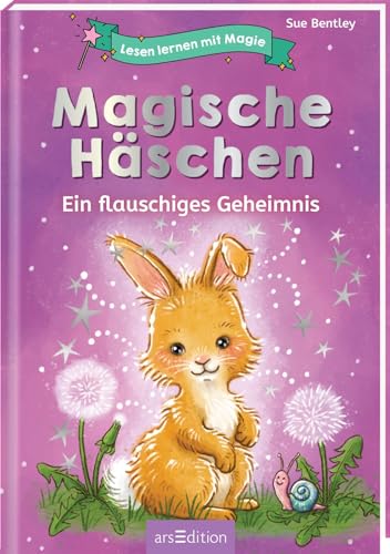 Lesen lernen mit Magie: Magische Häschen: Ein flauschiges Geheimnis | Zauberhafte Geschichte zum Lesenlernen | ab 6 Jahren Lesen lernen mit Magie: Magische Häschen: Ein flauschiges Geheimnis | Zauberhafte Geschichte zum Lesenlernen | ab 6 Jahren