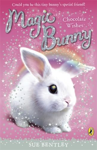Magic Bunny: Chocolate Wishes (Magic Bunny, 1)
