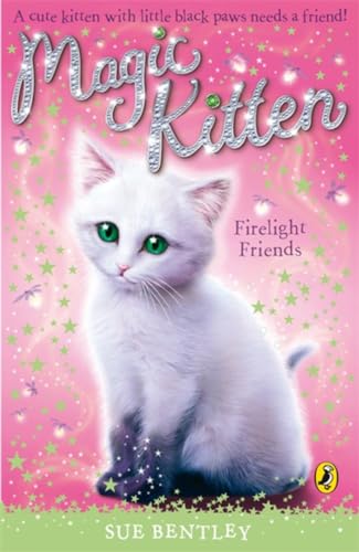 Magic Kitten: Firelight Friends (Magic Kitten, 9) von Puffin