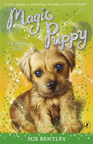 Magic Puppy: Twirling Tails (Magic Puppy, 7) von Puffin