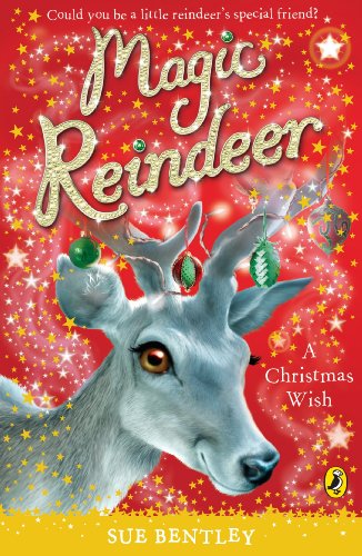 Magic Reindeer: A Christmas Wish Magic Reindeer: A Christmas Wish von Puffin