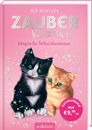 Zauberkätzchen – Magische Schulabenteuer: Zwei magische Geschichten in einem Band | ab 7 Jahren Zauberkätzchen – Magische Schulabenteuer: Zwei magische Geschichten in einem Band | ab 7 Jahren