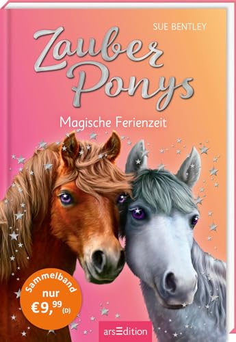 Zauberponys – Magische Ferienzeit: Zwei magische Geschichten in einem Band | ab 7 Jahre von Ars Edition