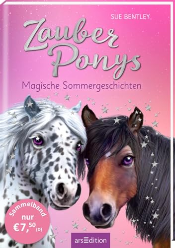 Zauberponys – Magische Sommergeschichten: Zwei magische Geschichten in einem Band | ab 7 Jahre Zauberponys – Magische Sommergeschichten: Zwei magische Geschichten in einem Band | ab 7 Jahre