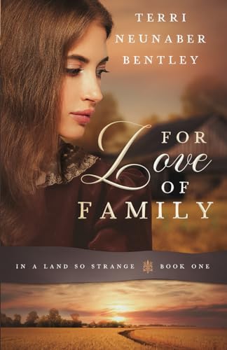 For Love of Family (In a Land So Strange, Band 1) von Emerald House Group, Incorporated