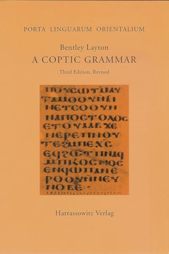 A Coptic Grammar: With Chrestomathy and Glossary. Sahidic Dialect (Porta Linguarum Orientalium: Neue Serie, Band 20) von Harrassowitz Verlag