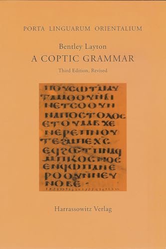 A Coptic Grammar: With Chrestomathy and Glossary. Sahidic Dialect (Porta Linguarum Orientalium / Neue Serie, Band 20) von Harrassowitz Verlag