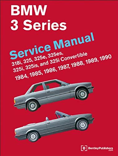 BMW 3 Series Service Manual 1984-1990: 318i, 325, 325e, 325es, 325i, 325is and 325i Convertible