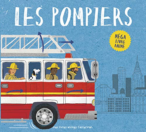 Les Pompiers: Méga livre animé