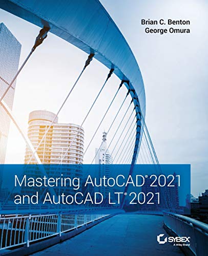 Mastering AutoCAD 2021 and AutoCAD LT 2021 von Sybex