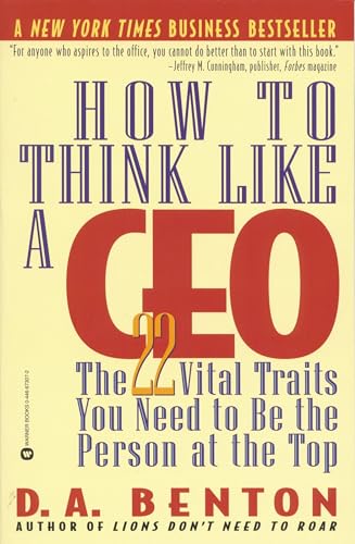 How to Think Like a CEO: The 22 Vital Traits You Need to Be the Person at the Top von LITTLE, BROWN