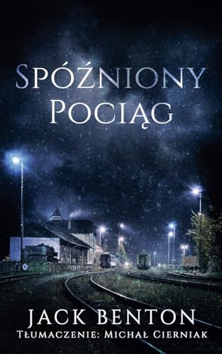 Spó¿niony Poci¿g (Seria Detektywistyczna Slima Hardy'ego, Band 4) von AMMFA Publishing