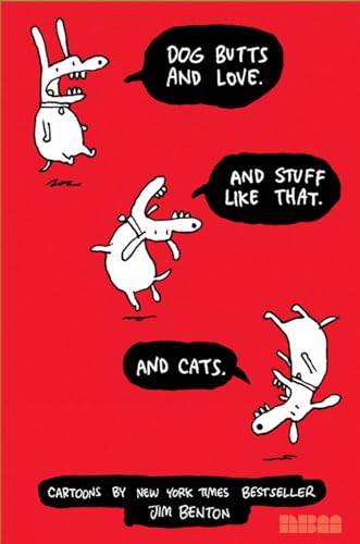 Dog Butts and Love. and Stuff Like That. and Cats.: Cartoons by Jim Benton (Jim Benton Cartoons)