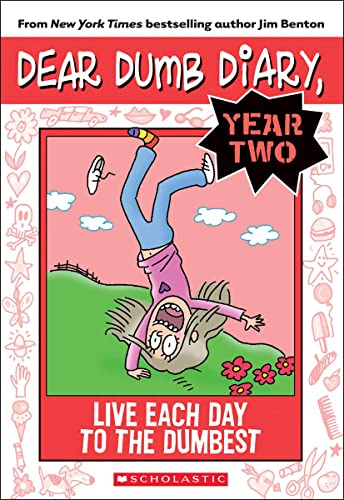 Live Each Day to the Dumbest (Dear Dumb Diary, Year Two, 6, Band 6)