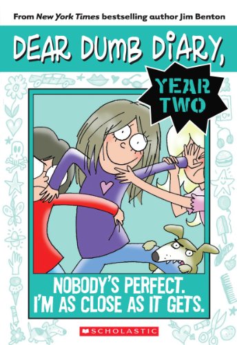 Nobody's Perfect. I'm As Close As It Gets. (Dear Dumb Diary Year Two #3)