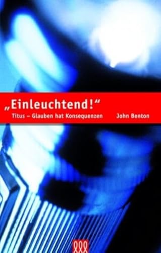 Einleuchtend: Titus - Glauben hat Konsequenzen (Lesekommentare)