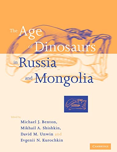 Age of Dinosaurs Russia & Mongolia von Cambridge University Press