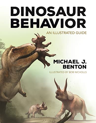 Dinosaur Behavior: An Illustrated Guide von Princeton University Press